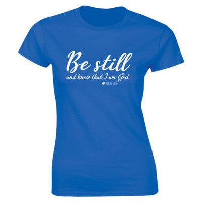 Blue Fresh Faith Designs Christian apparel for women t-shirt with Be Still Psalm 46 10 scripture