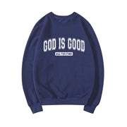 Navy blue sweatshirt with God is Good all the time text Christian apparel for women by Fresh Faith Designs