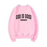 Pink Christian apparel for women sweatshirt with God is Good all the time text by Fresh Faith Designs
