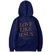 Navy blue hoodie with Love Like Jesus text and scripture design from Fresh Faith Designs faith based apparel