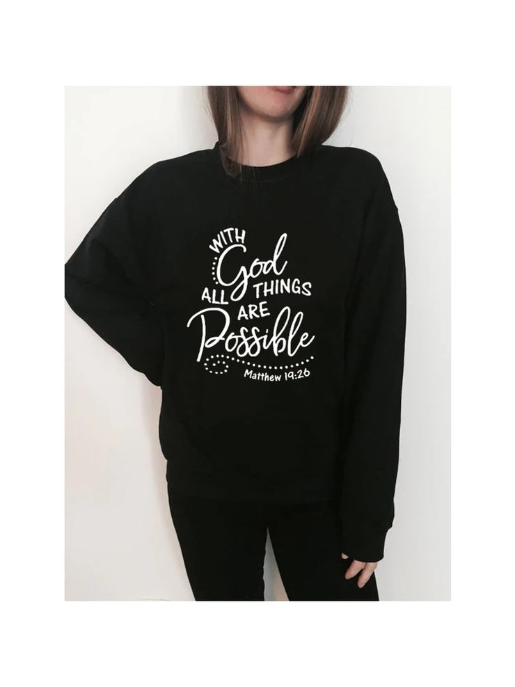 Black sweatshirt with white scripture text from Matthew 19:26, religious apparel for women