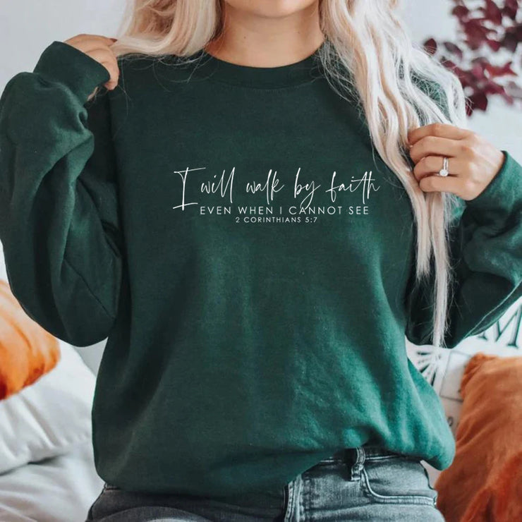 Green religious clothing for women sweatshirt with faith quote from 2 Corinthians 5 7 by Fresh Faith Designs
