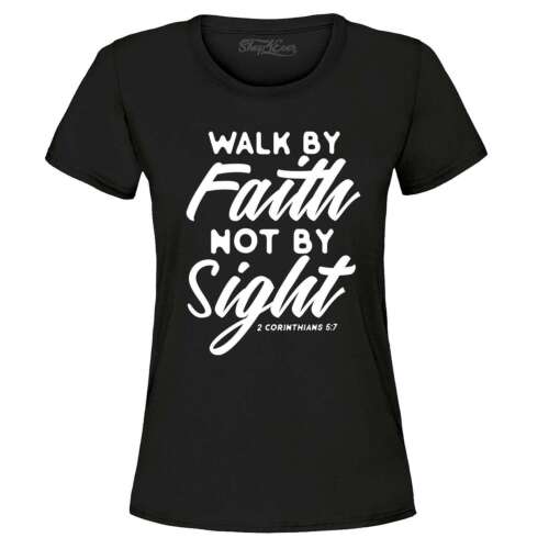 Black Christian women's t-shirt with Walk by Faith Not by Sight scripture design