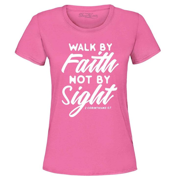 Pink Christian women's t-shirt with Walk by Faith Not by Sight scripture design
