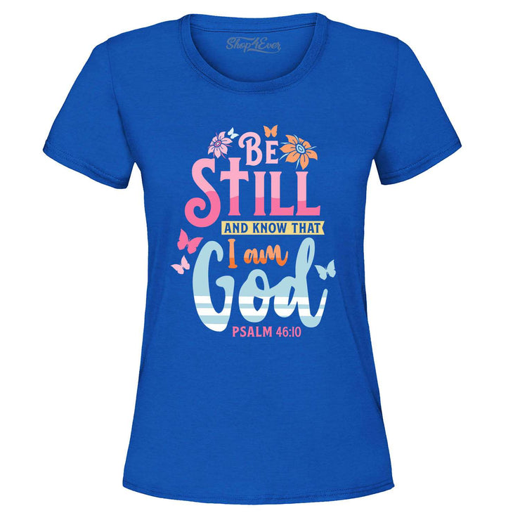 Blue Christian women's t-shirt with Be Still and Know That I am God Psalm 46:10 floral design