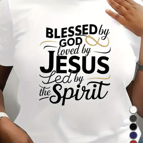 White religious graphic tee women with blessed by God loved by Jesus led by the Spirit text design